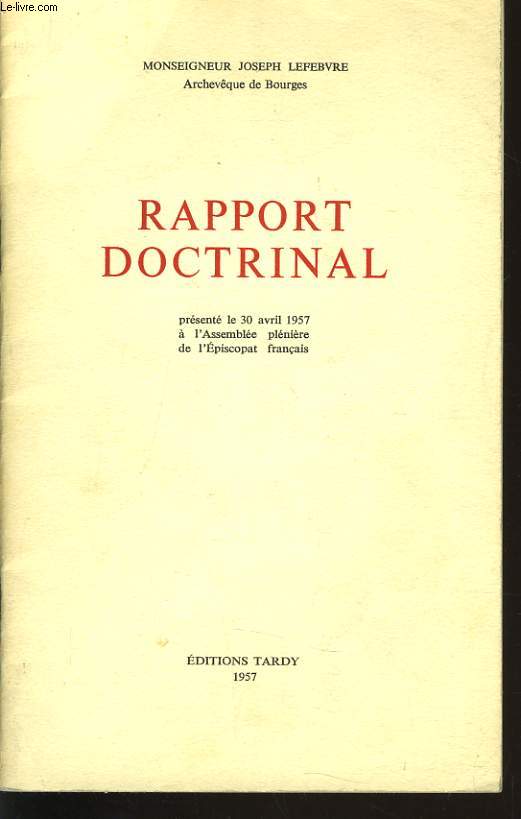RAPPORT DOCTRINAL prsent le 30 avril 1957  l'assemble plnire de l'Episcotpat franais