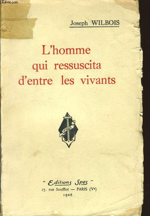 L'HOMME QUI RESSUSCITA D'ENTRE LES VIVANTS