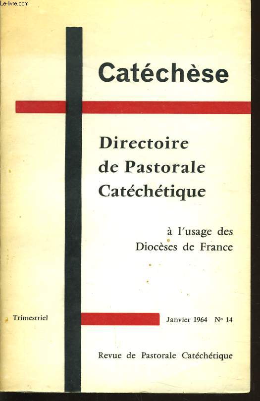 REVUE DE PASTORAL CATECHETIQUE n14 : Catchse directoire de Pastorale catchtique  l'usage des diocse de France