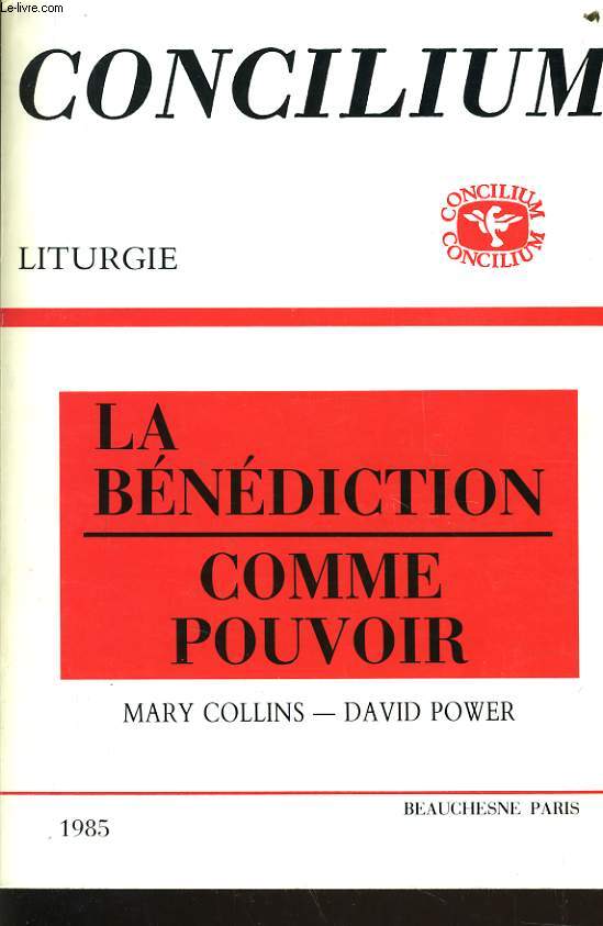 CONCILIUM liturgie revue internationale de thologie : La bndiction comme pouvoir