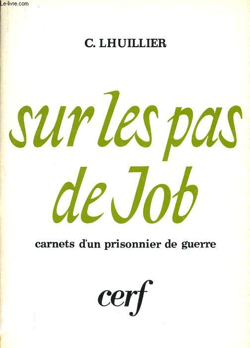 SUR LES PAS DE JOB carnet d'un prisonnier de guerre