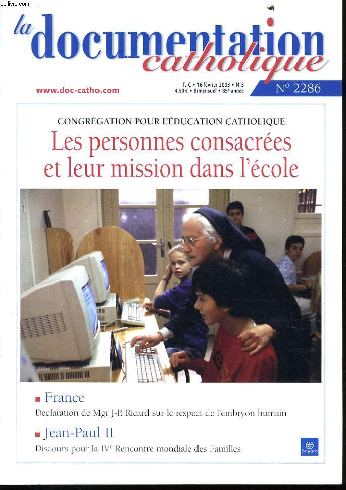 LA DOCUMENTATION CATHOLIQUE n2286 : congrgation pour l'ducation catholique les personnes consacres et leur mission dans l'cole