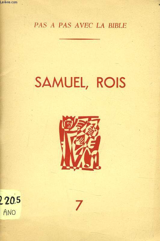 PAS A PAS AVEC LA BIBLE n7 : Samuel Rois