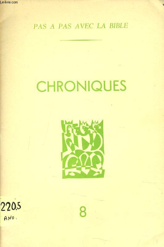 PAS A PAS AVEC LA BIBLE n8 : Chroniques