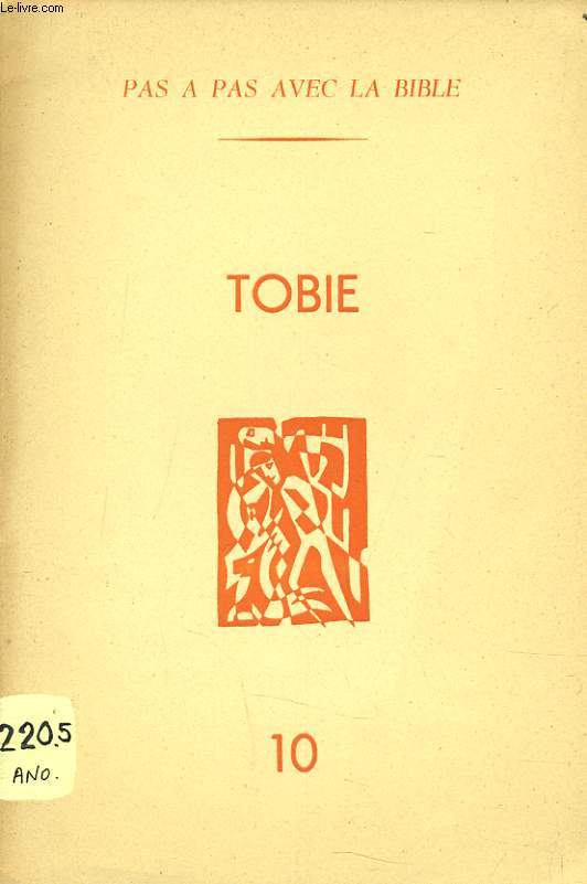 PAS A PAS AVEC LA BIBLE n10 : Tobie