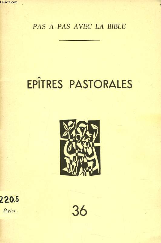 PAS A PAS AVEC LA BIBLE n36 : Eptres pastorales