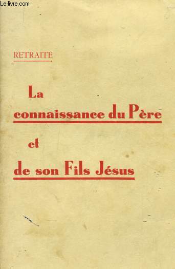 LA CONNAISSANCE DU PERE ET DE SON FILS our se disposer  faire tout ce qu'il demande