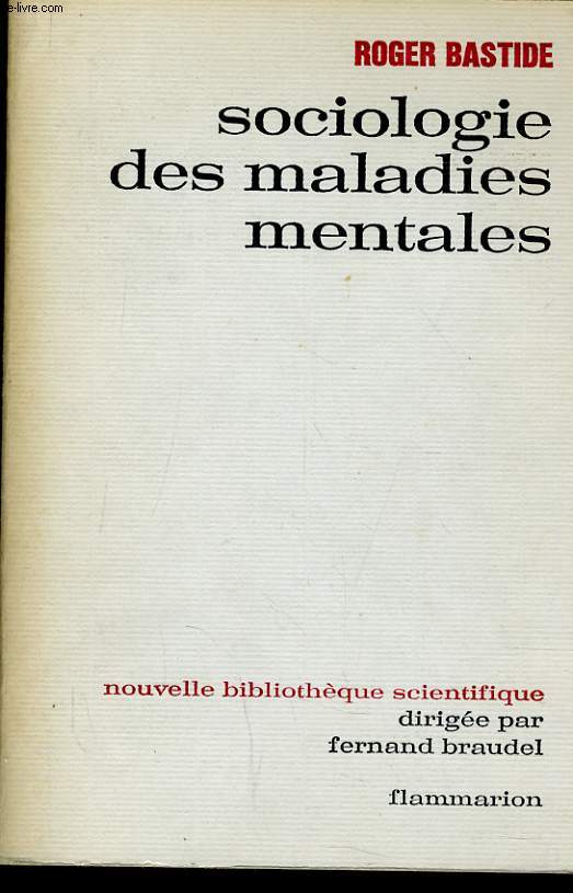 SOCIOLOGIE DES MALADIES MENTALES