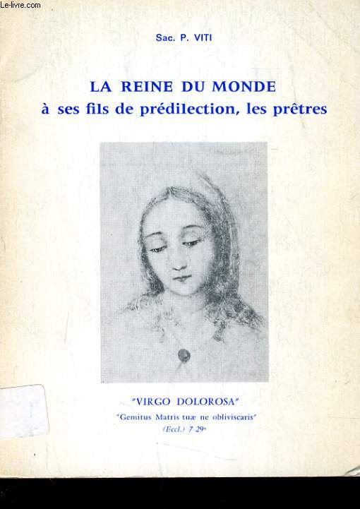 LA REINE DU MONDE A SES FILS DE PREDILECTION LES PRETRES