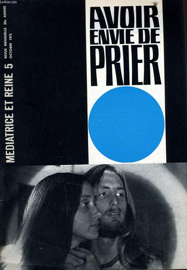 MEDIATRICE & REINE n5 : avoir envie de prier