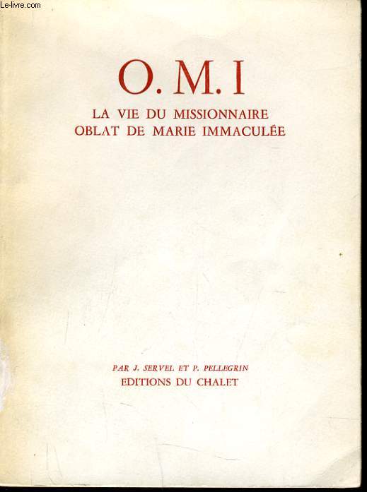 O.M.I la vie du missionnaire oblat de Marie immacule