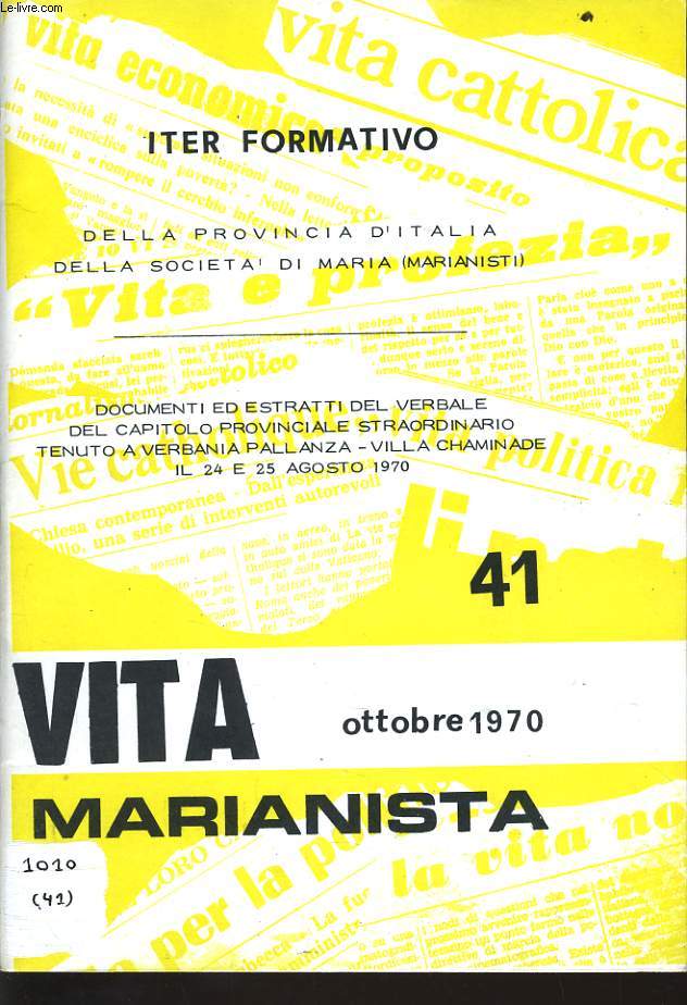 VITA MARIANISTA n41 : Iter Formativo delal provincia d'Italia delal societ di Maria (marianisti)