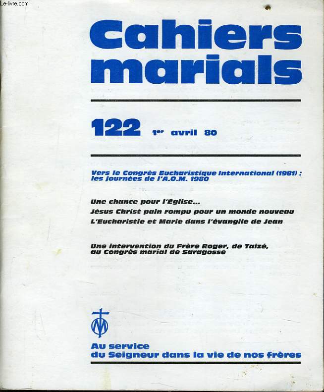 CAHIERS MARIALS n122 : Vers le Congrs Eucharistique International (1981) : les journes de l'A.O.M. 1980