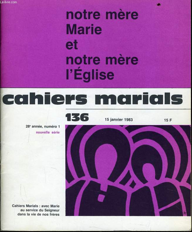 CAHIERS MARIALS n136 : Notre mre Marie et notre mre l'Eglise