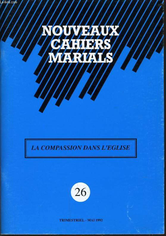 NOUVEAUX CAHIERS MARIALS n 26 : La compassion dans l'glise