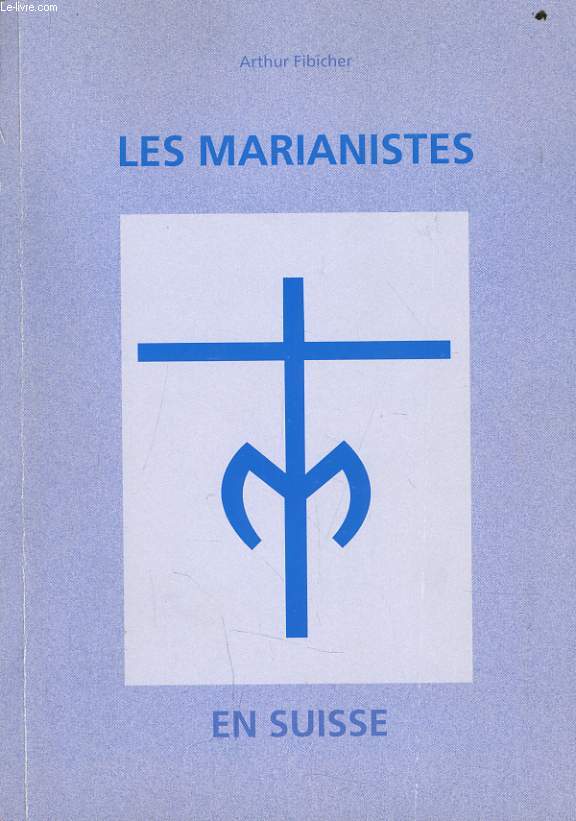 LES MARIANISTES EN SUISSE