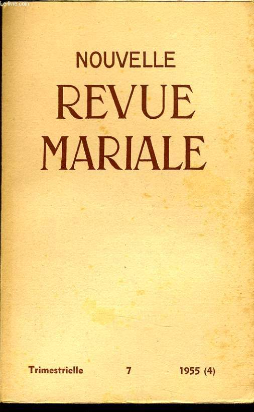 NOUVELLE REVUE MARIALE n7 : Liminaire - Aperu Thologique sur la Maternit Spirituelle de Marie - Amorces chez saint Irne pour la Doctirne de la Matenit spirituelle de Marie - La Maternit spirituelle selon Monsieur Chaminade -