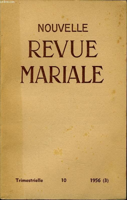 NOUVELLE REVUE MARIALE n10 : Liminaire - Nature de la Royaut de Marie - La conscration du Monde au coeur immacul de Marie - Au service de la Reine - Notre dame dans la posie espagnole - Livre marials.