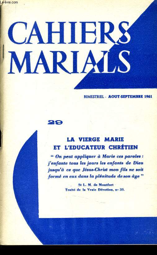 CAHIERS MARIALS n29 : La Vierge Marie et l'ducateur chrtien