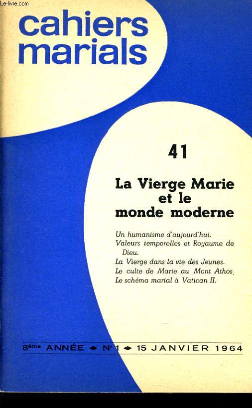 CAHIERS MARIALS n41 : La Vierge Marie et le monde moderne