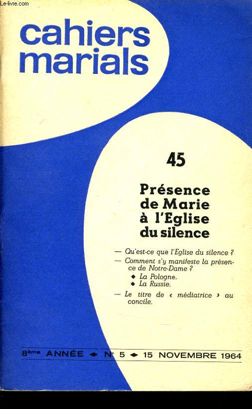 CAHIERS MARIALS n45 : Prsence de Marie  l'Eglise du silence