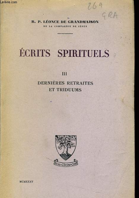 ECRIT SPIRITUEL vol 3 - Dernire retraites et triduums