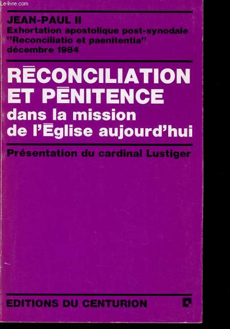 RECONCILIATION ET PENITENCE DANS LA MISSION DE L'EGLISE AUJOURD'HUI exhortation apostolique post synodale