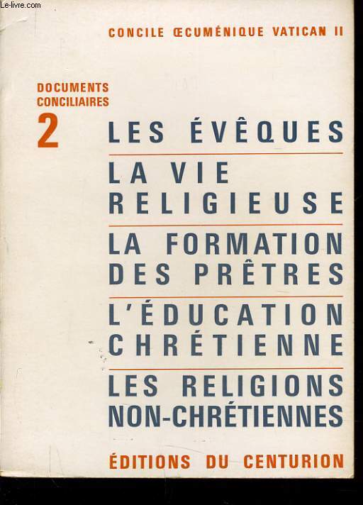 LES EVEQUES - LA VIE RELIGIEUSE - LA FORMATION DES PRTRES - L'EDUCATION CHRETIENNE - LES RELIGIONS NON - CHRETIENNES