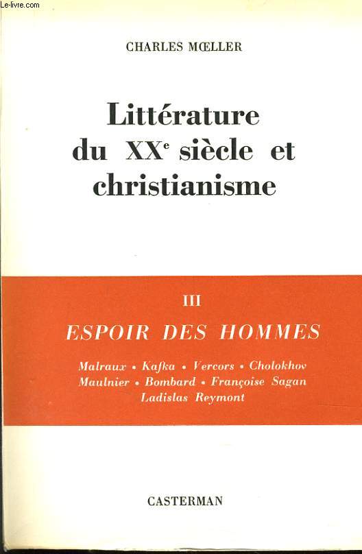 LITTERATURE DU XXe SIECLE ET CHRISTIANISME III : Espoir de shommes