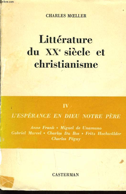 LITTERATURE DU XXe SIECLE ET CHRISTIANISME IV : L'esprance en Dieu notre pre