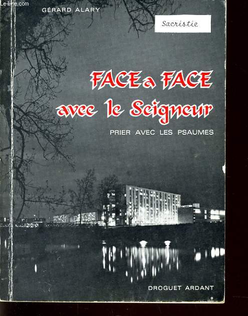 FACE A FACE AVEC LE SEIGNEUR prier avec les psaumes