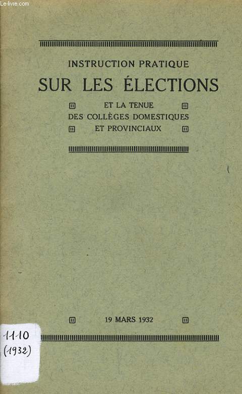 INSTRUCTION PRATIQUE SUR LES ELECTIONS et la tenue des collges domestiques et provinciaux