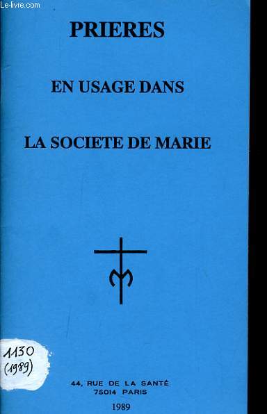 PRIERES EN USAGE DANS LA SOCIETE DE MARIE