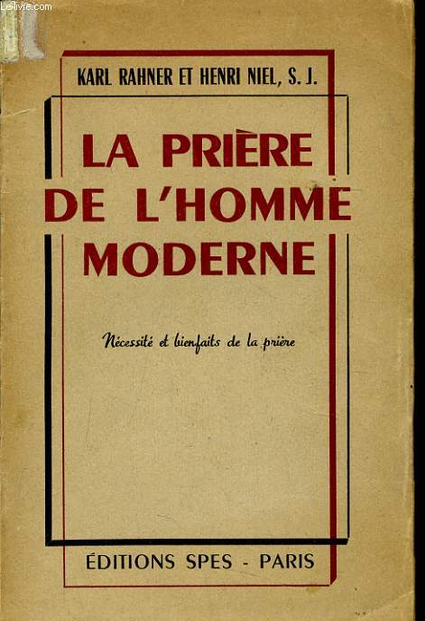 LA PRIERE DE L'HOMME MODERNE ncessite et bienfaits de la prire