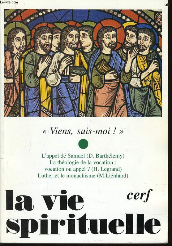 LA VIE SPIRITUELLE n729: Viens suis moi !