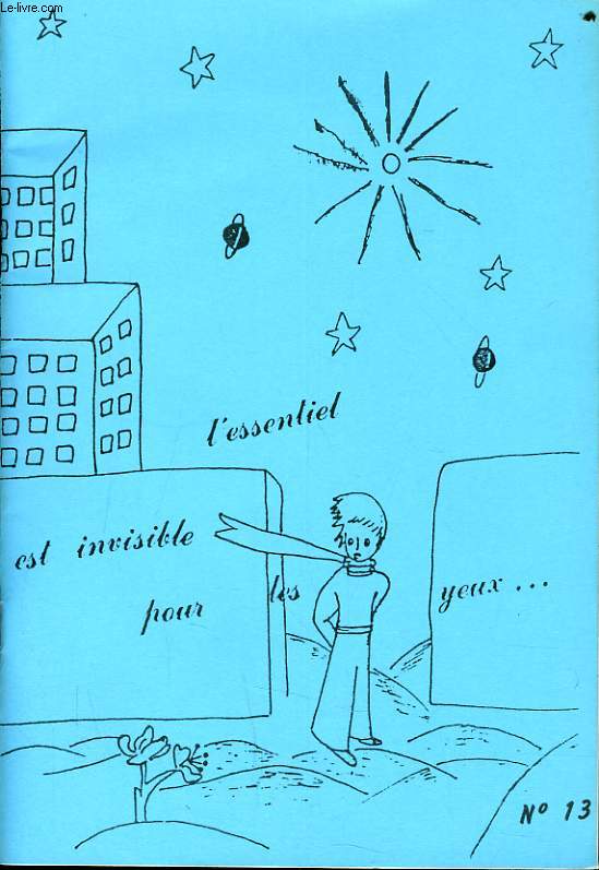 L'ESSENTIEL EST INVISIBLE PUR LES YEUX n13 : Appeler et soutenir les vocations - Chemin de la Croix (L1) - Calendrier - Echo de la retraite des jeunes en recherches au Cnacle du 31 octobre au 4 novembre 90 - Chemin pour suivre le Christ