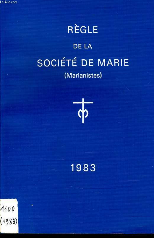 REGLE DE LA SOCIETE DE MARIE (marianiste)