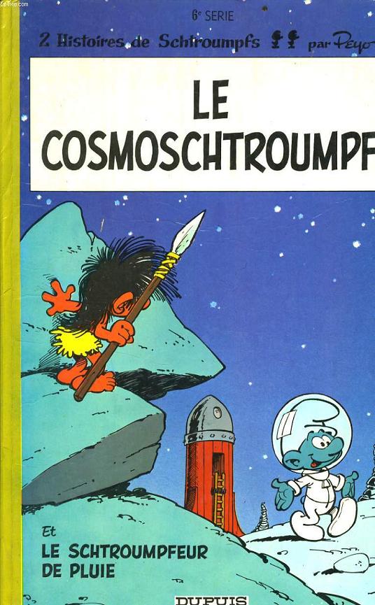 2 HISTOIRES DE SHCTROUMPF : Le cosmoschtroumpf / Le schtroumpfeur de pluie