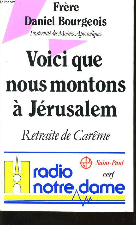 VOICI QUE NOUS MONTONS A JERUSALEM retraite de Carme