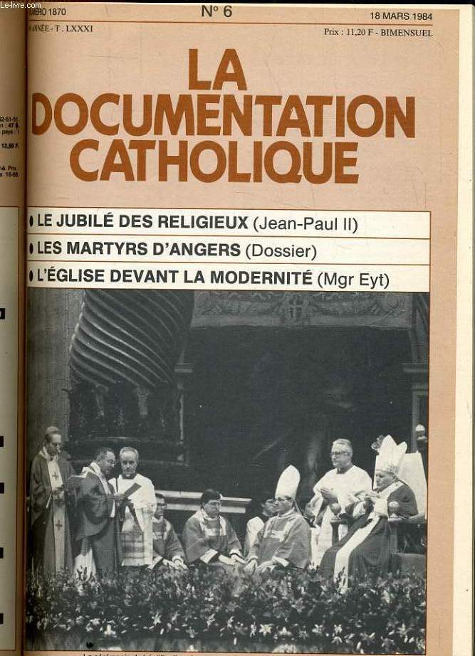 LA DOCUMENTATION CATHOLIQUE n 6 : Le jubil des religieux (Jean Paul II) - Les martyrs d'angers (dossier) - L'glise devant la modernit (Mgr Eyt)