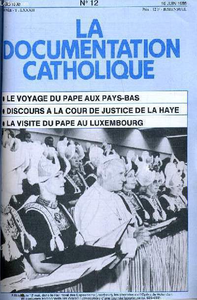 LA DOCUMENTATION CATHOLIQUE n 12 : Le voyage du pape au Pays Bas - Discours  la cour de jutice de la Haye - La visite du pape au Luxembourg