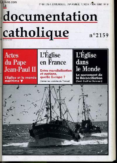 LA DOCUMENTATION CATHOLIQUE n 9 : Actes du Pape Jean Paul II : l'glise et le monde maritime - L'glise en France : entre mondialisation et nation, quelle Europe ? - L'glise dans le monde : le sacrement de la Rconciliation