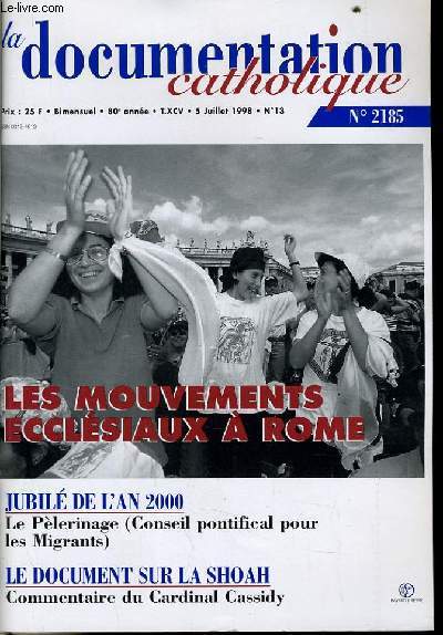 LA DOCUMENTATION CATHOLIQUE n 13 : Les mouvements ecclsiaux  Rome - Jubil de l'an 2000 : Le plerinage (conseil pontifical pour le Migrants) - Le documents sur la Shoah : commentaire du Cardinal Cassidy