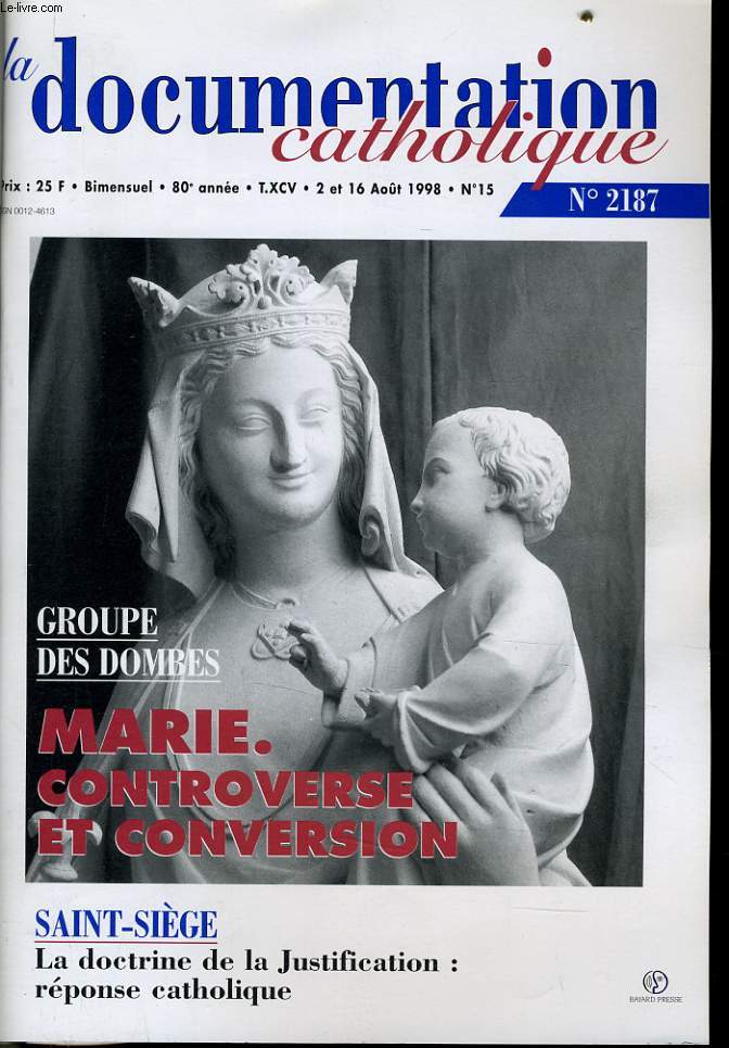 LA DOCUMENTATION CATHOLIQUE n 15: Groupe des dombes - Marie controverse et conversion - Saint sige : La doctrine de la justification : rponse catholique