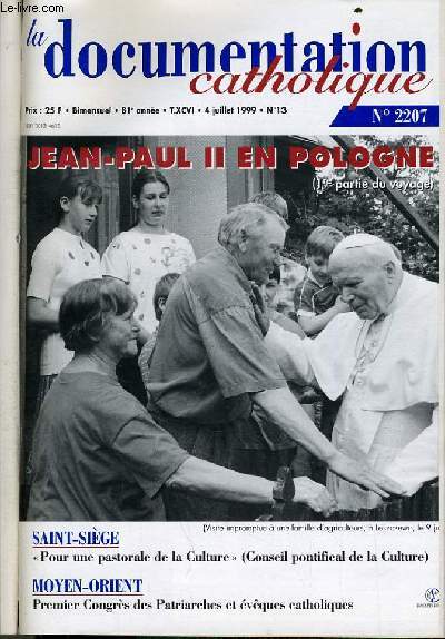 LA DOCUMENTATION CATHOLIQUE n 13 : Jean Paul II en Pologne (1er partie) - Saint sige : pour une pastorale de la culture - Moyen Orient : Premier congrs des Patriarches et vques catholiques