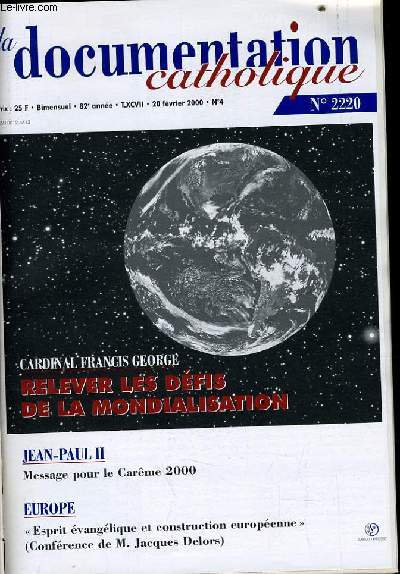 LA DOCUMENTATION CATHOLIQUE n 4 : Cardinal francis George : relever les dfis de la mondialisation - Jean Paul II : message pour la carme 2000 - Europe : Esprit vanglique et construction europenne
