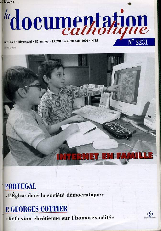 LA DOCUMENTATION CATHOLIQUE n 15 : Internet en famille - Portugal : L'glise dans la socit dmocratique - P. Georges cottier : Rflexions chrtienne sur l'homosexualit