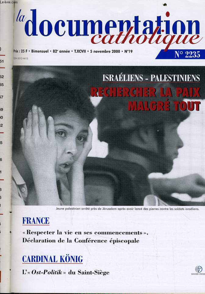 LA DOCUMENTATION CATHOLIQUE n 19 : Israliens - Palestiniens rechercher la paix malgr tout - France : respecter la vie en ses commencements - Cardinal Knig