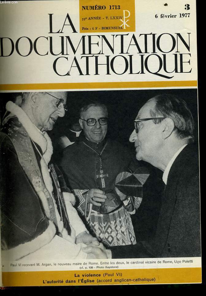 LA DOCUMENTATION CATHOLIQUE n 3 : La violence (Paul VI) - L'autorit dans l'glise (accord anglican-catholique)