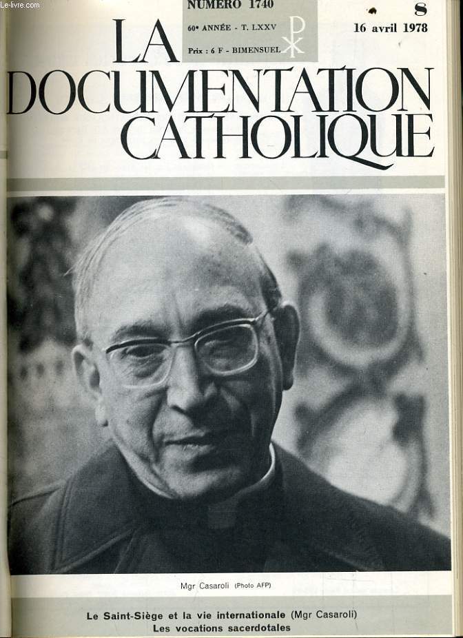 LA DOCUMENTATION CATHOLIQUE n 8 : Le Saint Sige et la vie Inernationale (Mgr Casaroli) - Les vocations sacerdotales